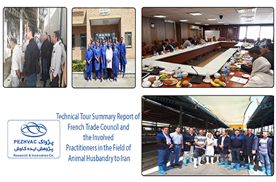 Technical Tour Summary Report of French Trade Council and the Involved Practitioners in the Field of Animal Husbandry to Iran (Aug 2017)